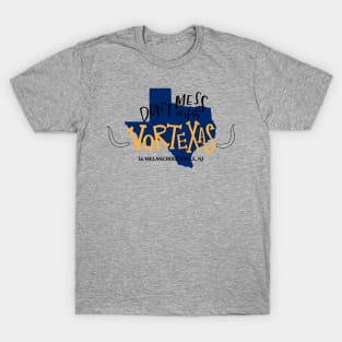 Don't Mess With Vortexas - Dark T-Shirt